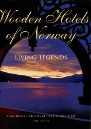 "Wooden hotels of Norway - living legends" av Hans Martin Underdal