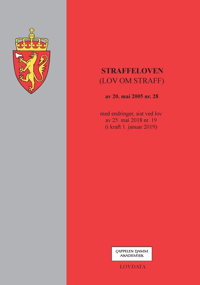 "Straffeloven - (lov om straff) av 20. mai 2005 nr. 28 : med endringer, sist ved lov av 25. mai 2018 nr. 19 (i kraft 1. januar 2019)" av Norge
