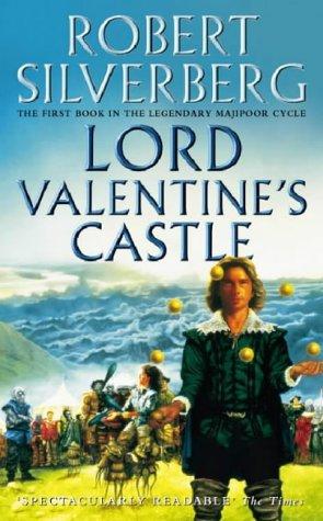 Lord Valentine's castle - the first book in the legendary Majipoor cycle