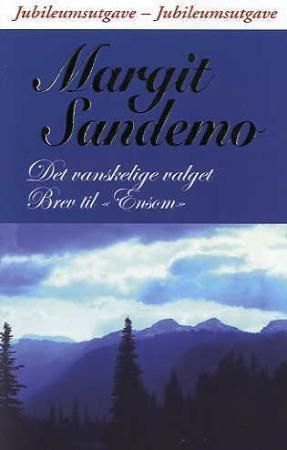 "Det vanskelige valget ; Brev til Ensom" av Margit Sandemo