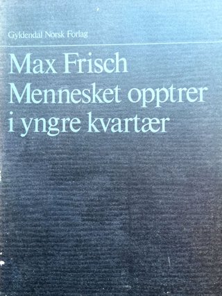 "Mennesket opptrer i yngre kvartær en fortelling" av Max Frisch