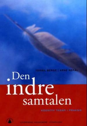 "Den indre samtalen - kognitiv terapi i praksis" av Torkil Berge