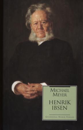 "Henrik Ibsen - en biografi" av Michael Meyer