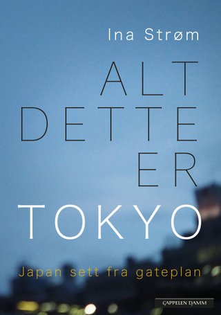 "Alt dette er Tokyo Japan sett fra gateplan" av Ina Strøm