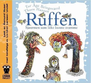 "Ruffen - sjøormen som ikke kunne svømme" av Tor Åge Bringsværd
