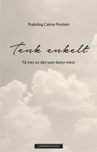Tenk enkelt - få mer av det som betyr mest