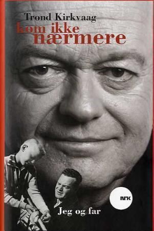 Kom ikke nærmere - jeg og far