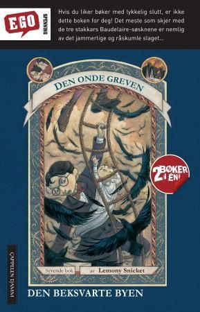 "Den beksvarte byen ; Det horrible hospitalet" av Lemony Snicket