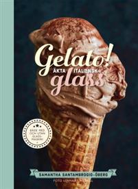Gelato! - Äkta italiensk glass