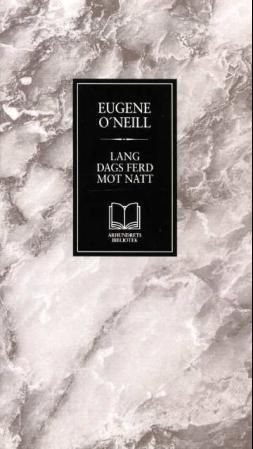 "Lang dags ferd mot natt - skuespill" av Eugene O'Neill