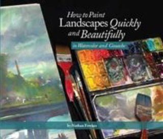 "How to Paint Landscapes Quickly and Beautifully in Watercolor and Gouache" av Nathan Fowkes