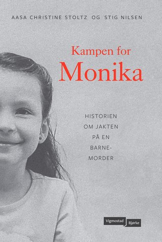 "Kampen for Monika historien om jakten på en barnemorder" av Aasa Christine Stoltz