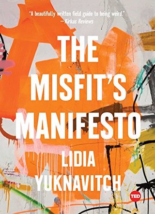 "The Misfit's Manifesto (TED Books)" av Lidia Yuknavitch