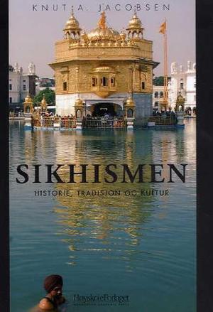 "Sikhismen - historie, tradisjon og kultur" av Knut A. Jacobsen