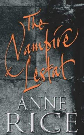 The vampire Lestat - the second book in The chronicles of the vampires