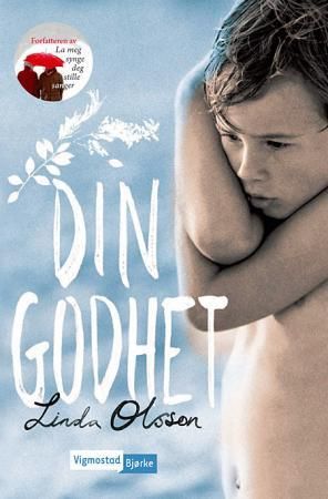 "Din godhet" av Linda Olsson