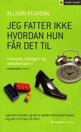 Jeg fatter ikke hvordan hun får det til - en komedie om å mislykkes, en tragedie om å lykkes