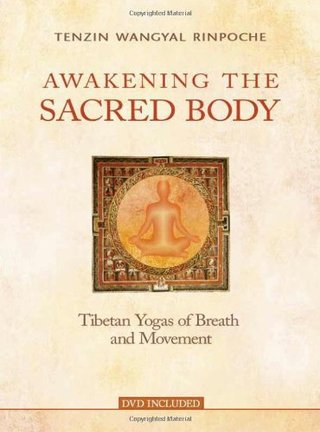 "Awakening the Sacred Body" av Tenzin Wangyal Rinpoche