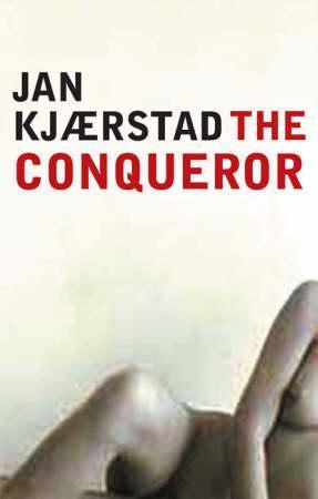 "The conqueror" av Jan Kjærstad