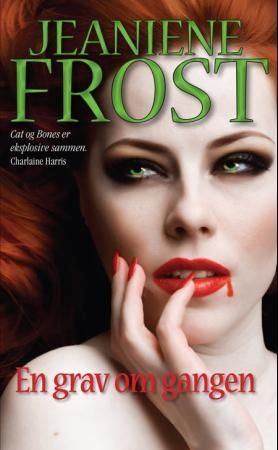 "En grav om gangen" av Jeaniene Frost