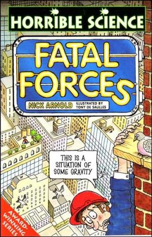 "Fatal Forces (Horrible Science)" av Nick Arnold