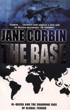 "The base - Al-Qaeda and the changing face of terror" av Jane Corbin