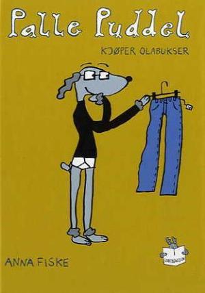 "Palle Puddel kjøper olabukser" av Anna Fiske