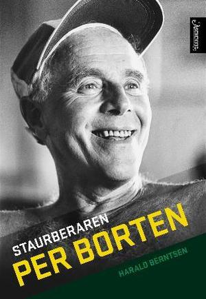 "Staurberaren - Per Borten" av Harald Berntsen