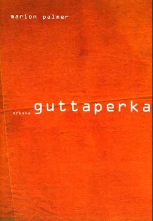 "Guttaperka" av Marion Palmer