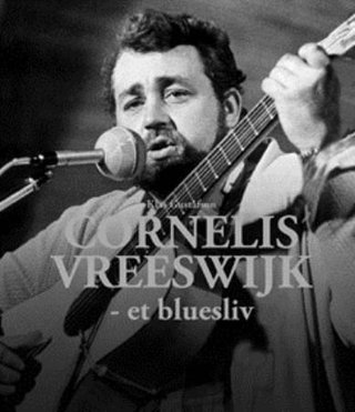 Cornelis Vreeswijk - et bluesliv