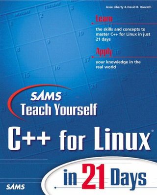 ""Sams Teach Yourself C++ Programming for Linux in 21 Days"" av Jesse Liberty