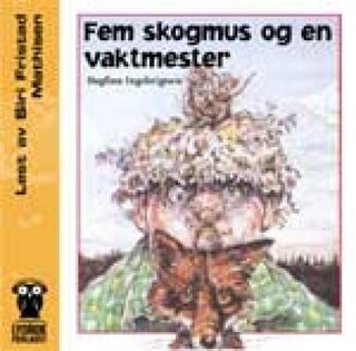 Fem skogmus og en vaktmester