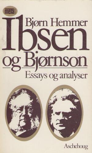Ibsen og Bjørnson - essays og analyser