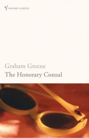 "The Honorary Consul" av Graham Greene