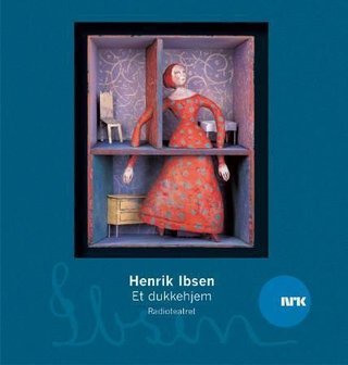 "Et dukkehjem" av Henrik Ibsen
