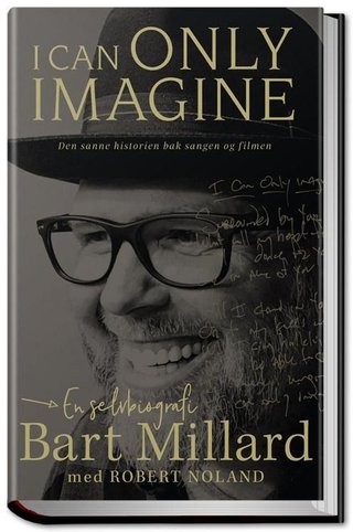 I can only imagine - en selvbiografi
