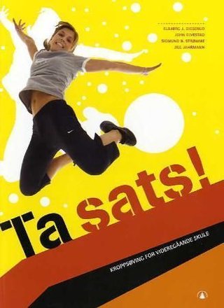 Ta sats! - kroppsøving for videregåande skule