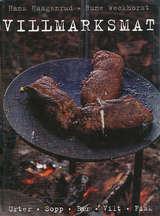 "Villmarksmat urter, sopp, bær, vilt, fisk" av Hans Haagenrud