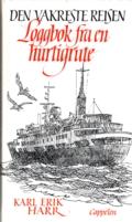 "Den vakreste reisen - loggbok fra en hurtigrute" av Karl Erik Harr