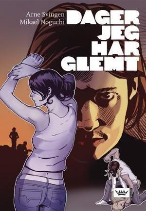 "Dager jeg har glemt" av Arne Svingen