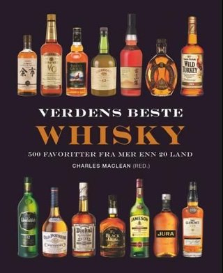 "Verdens beste whisky - 500 favoritter fra mer enn 20 land" av Charles MacLean