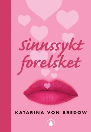 "Sinnssykt forelsket" av Katarina von Bredow
