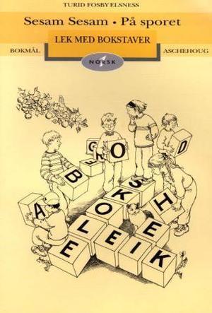"Sesam Sesam 1 - på sporet : lek med bokstaver" av Turid Fosby Elsness