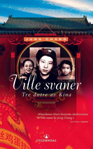 Ville svaner - tre døtre av Kina