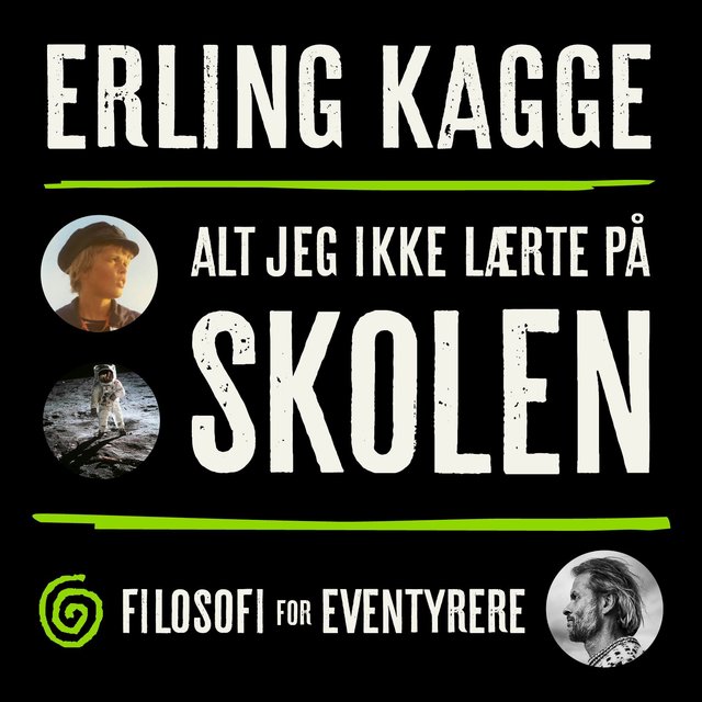 "Alt jeg ikke lærte på skolen - filosofi for eventyrere" av Erling Kagge