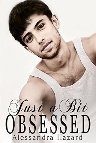 "Just a Bit Obsessed (Straight Guys Book 2)" av Alessandra Hazard