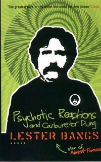 "Psychotic Reactions and Carburetor Dung (Five Star)" av Lester Bangs