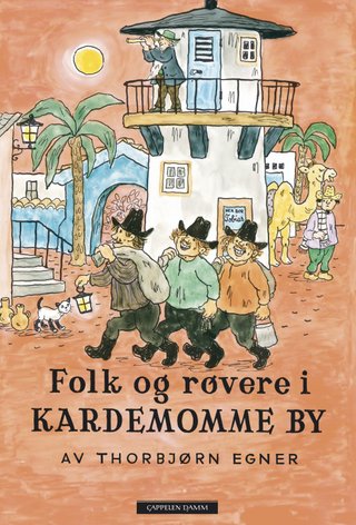 "Folk og røvere i Kardemomme by" av Thorbjørn Egner