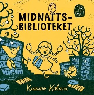 "Midnattsbiblioteket" av Kazuno Kohara