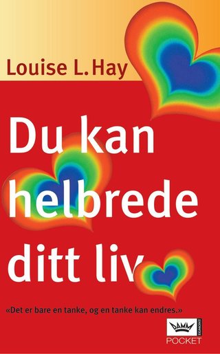 Du kan helbrede ditt liv